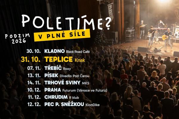 Poletíme? - Teplice, Knak / Podzim 2026 - V PLNÉ SÍLE